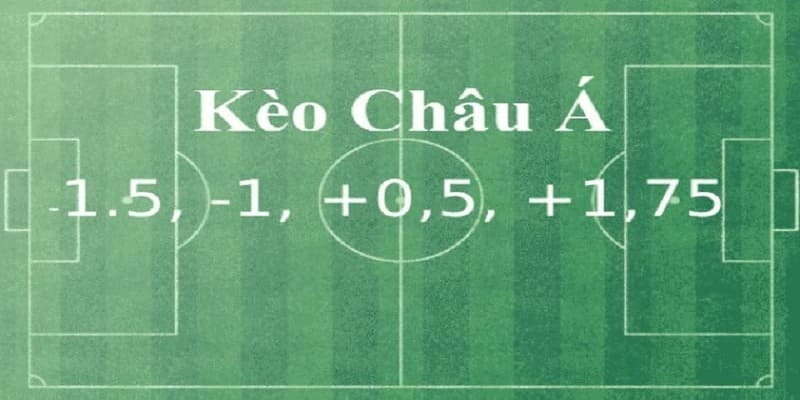 kèo châu Á là gì kèo châu Á là gì